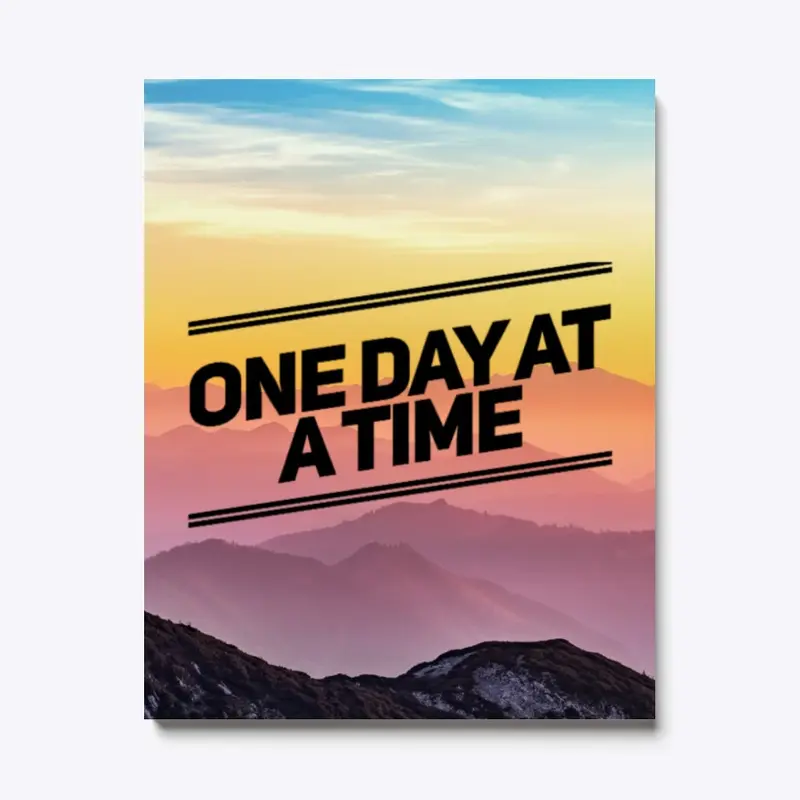 One Day At A Time - Motivational Message